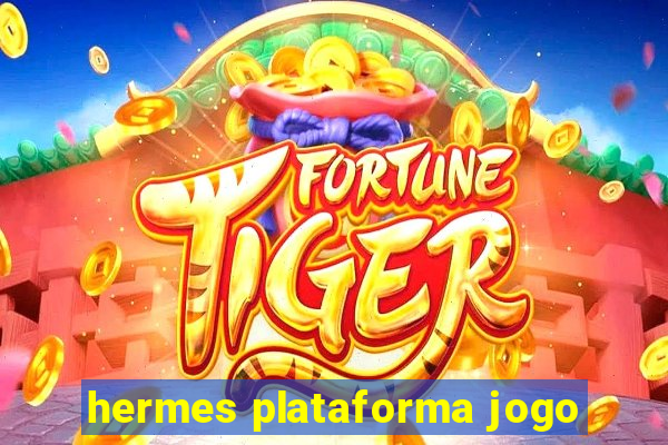 hermes plataforma jogo